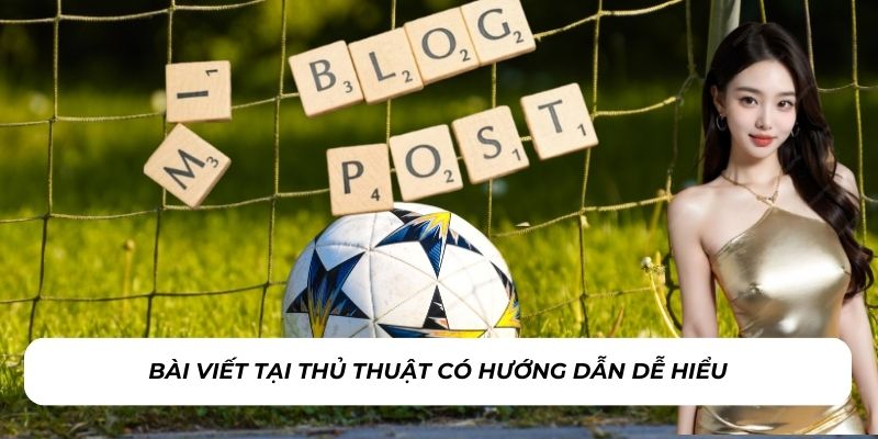 Bài viết tại thủ thuật có hướng dẫn dễ hiểu
