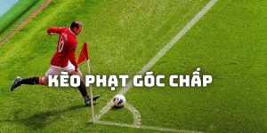 Kèo phạt góc chấp