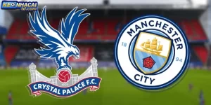 Soi kèo Crystal Palace vs Manchester City
